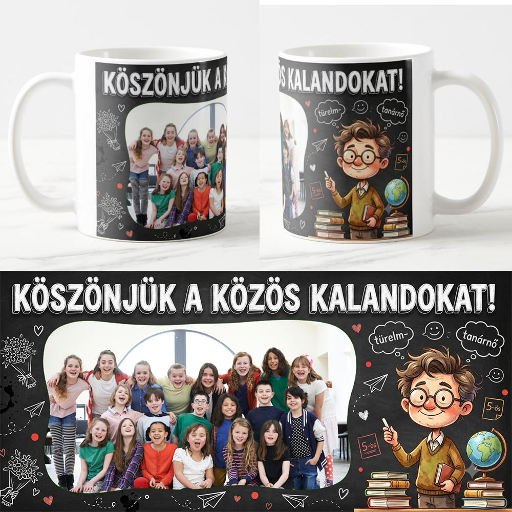 Egyedi fényképes Bögre - Pedagógusnap - Köszönjük a közös kalandokat 2