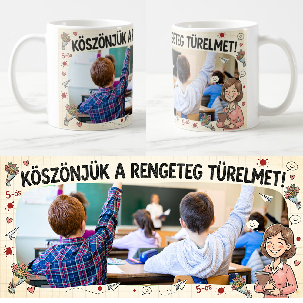 Egyedi fényképes Bögre - Pedagógusnap - Köszönjük a türelmet